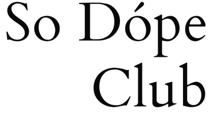 So Dópe Club