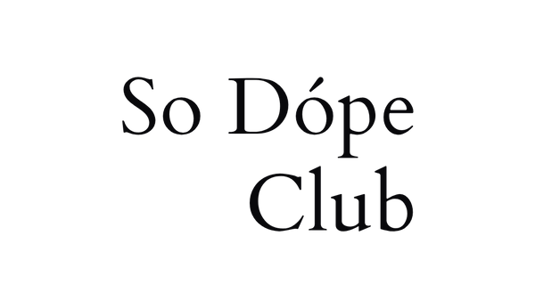 So Dope Club